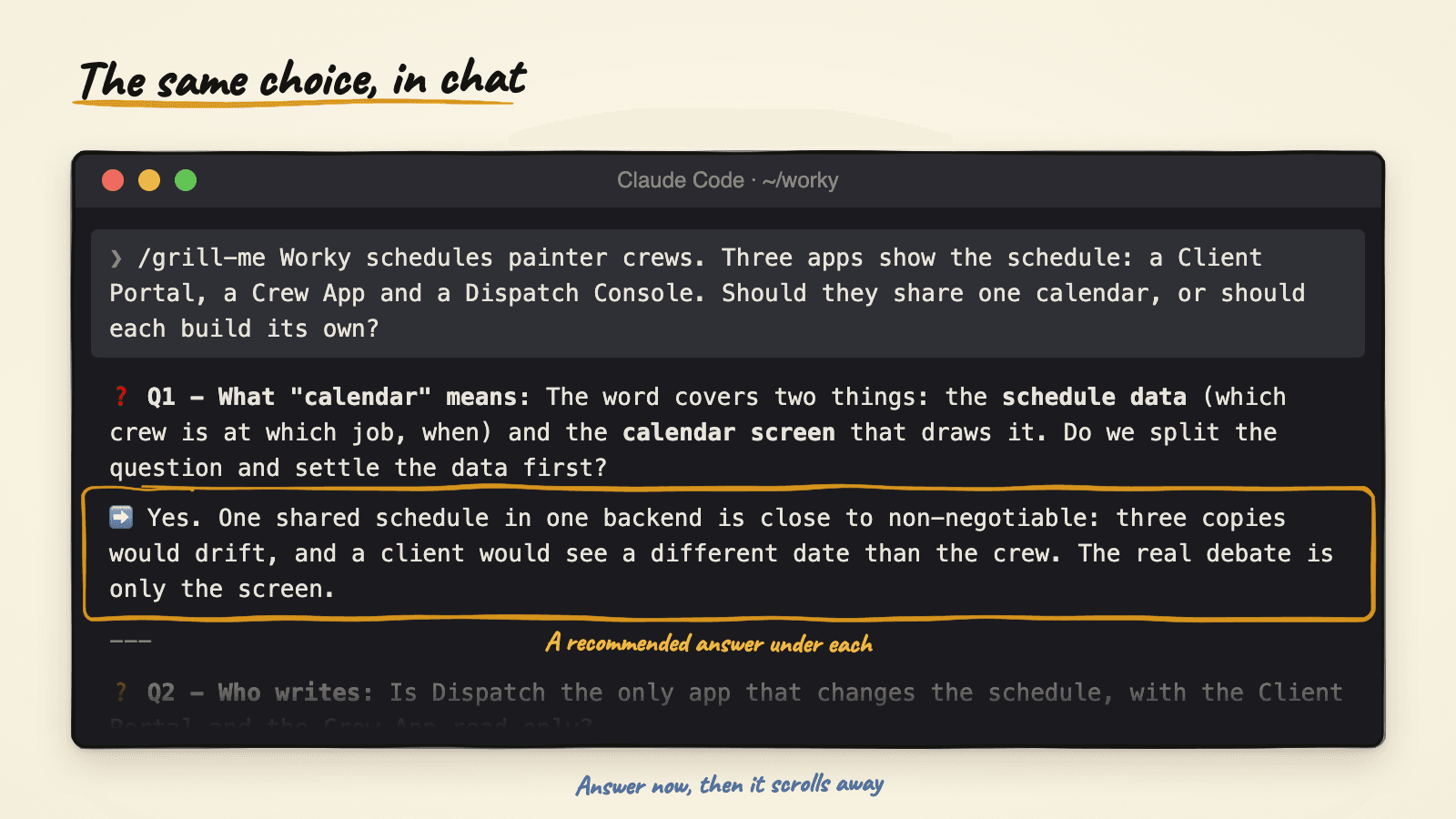 Claude Code in a terminal running grill-me on the Worky calendar question: the first numbered question with a recommended answer under it that starts with "Yes", and the second question fading below